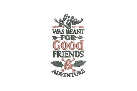 Life Was Meant for Good Friends Adventure: A Pro Embroidery Designer's Review